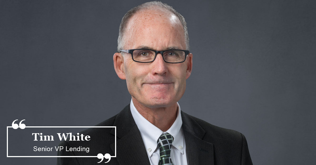 Tim White Senior  VP  Lending